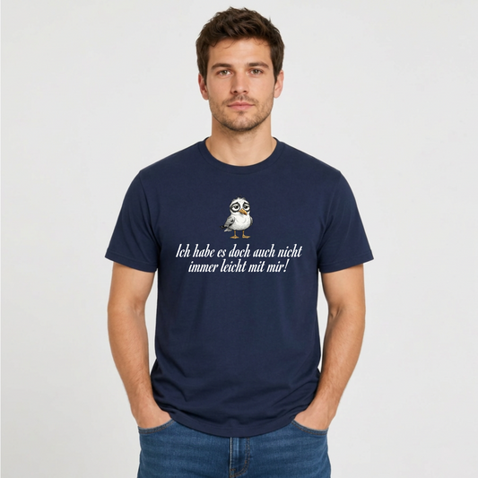 Ich habs doch auch nicht immer leichtmit mir! Premium T-Shirt